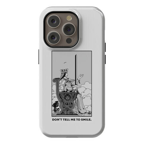 Don't Tell Me To Smile (Queen Of Swords Tarot) Phone Case